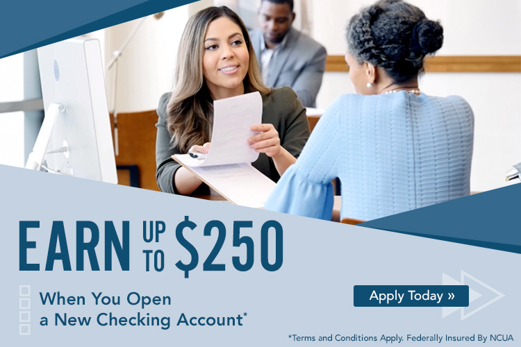 Earn Up To $250 When You Open A New Checking Account