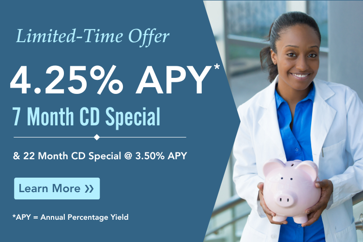 CD 7 Month Special @ 4.25% APY
