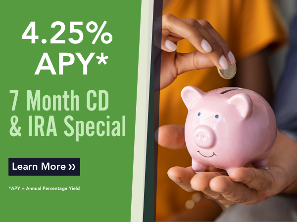 7 Month CD Special @ 4.25% APY*
